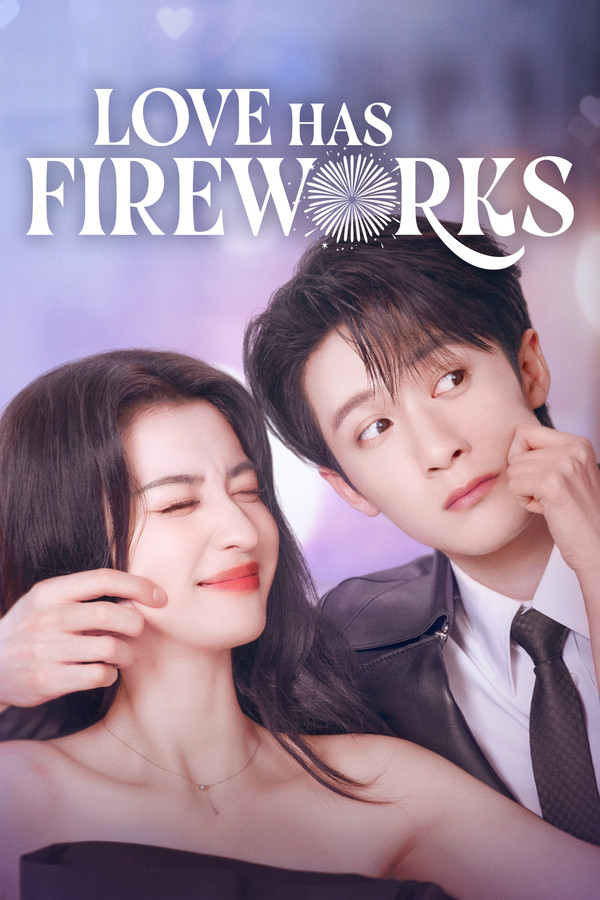 Love Has Fireworks | Chinese Series